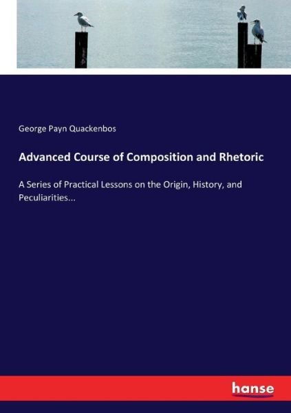 Cover for Quackenbos · Advanced Course of Compositi (Bok) (2017)