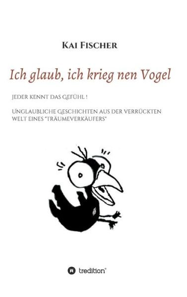 Cover for Fischer · Ich glaub, ich krieg nen Vogel (Bog) (2020)