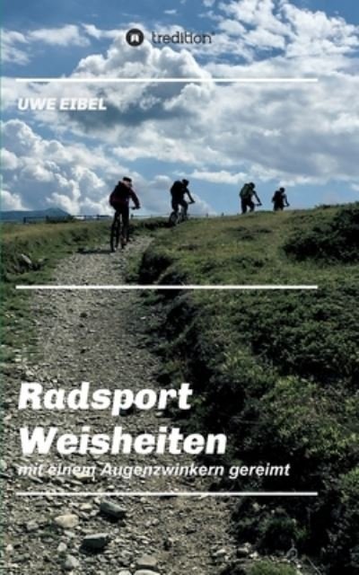 Cover for Uwe Eibel · Radsportler Weisheiten (Taschenbuch) (2021)