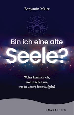 Bin Ich Eine Alte Seele? - Benjamin Maier - Books -  - 9783426879467 - 