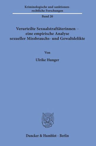 Verurteilte Sexualstraftäterinne - Hunger - Książki -  - 9783428156467 - 3 kwietnia 2019