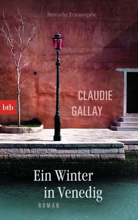 Cover for Claudie Gallay · Btb.74746 Gallay.ein Winter in Venedig (Book)