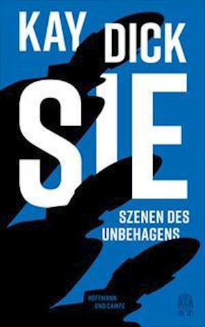 Sie - Kay Dick - Książki - Hoffmann und Campe Verlag - 9783455013467 - 2 kwietnia 2022