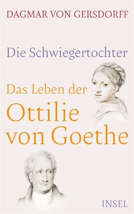 Cover for Dagmar Von Gersdorff · Die Schwiegertochter. Das Leben der Ottilie von Goethe (Gebundenes Buch) (2021)