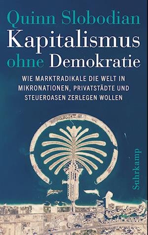 Cover for Quinn Slobodian · Kapitalismus Ohne Demokratie (Book)