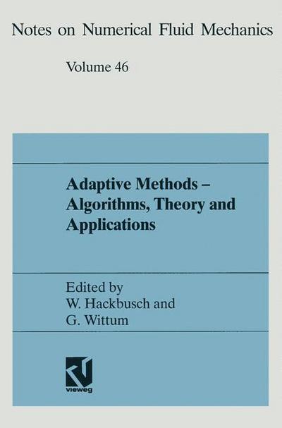 Cover for W Hackbusch · Adaptive Methods - Algorithms, Theory and Applications: Proceedings of the Ninth GAMM-Seminar Kiel, January 22-24, 1993 - Notes on Numerical Fluid Mechanics (Paperback Book) [1994 edition] (1994)