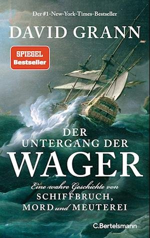 Cover for David Grann · Der Untergang der &quot;Wager&quot; (Bog) (2024)