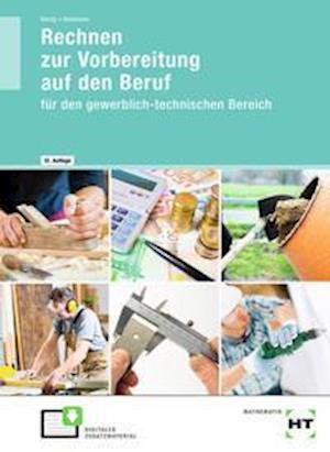 Rechnen zur Vorbereitung auf den Beruf - Siegfried Dallmann - Books - Handwerk + Technik GmbH - 9783582902467 - November 1, 2021