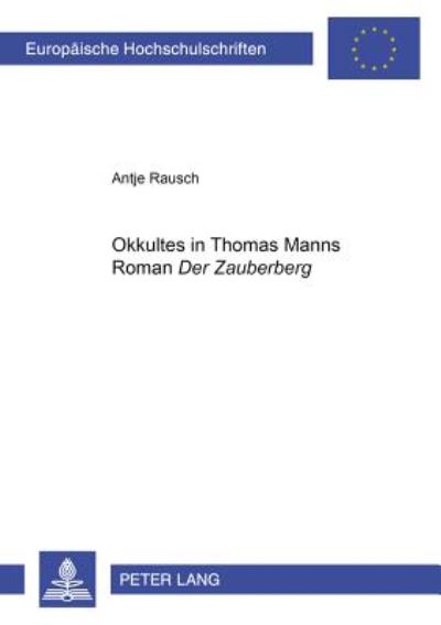 Cover for Rausch Antje Rausch · Ã‚Â«OkkultesÃ‚Â» in Thomas Manns Roman Ã‚Â«Der ZauberbergÃ‚Â» (Paperback Book) (2000)
