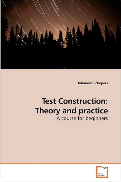 Cover for Johannes Schepers · Test Construction: Theory and Practice: a Course for Beginners (Paperback Book) (2009)