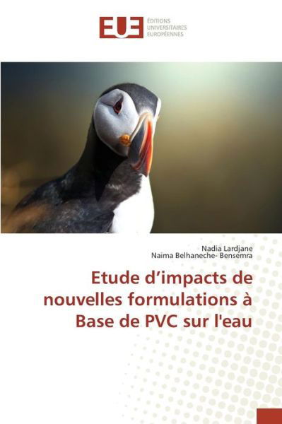Cover for Lardjane Nadia · Etude D'impacts De Nouvelles Formulations a Base De Pvc Sur L'eau (Taschenbuch) (2018)