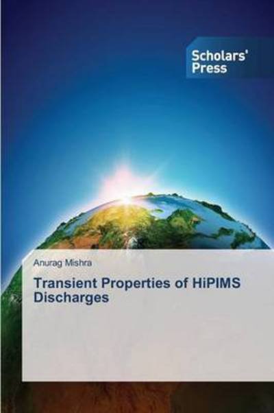Cover for Anurag Mishra · Transient Properties of Hipims Discharges (Paperback Book) (2014)