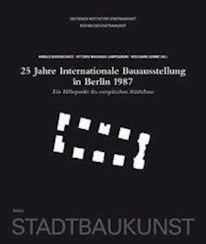 Cover for Harald Bodenschatz · 25 Jahre Internationale Bauausstellung Berlin 1987 (N/A) (2022)