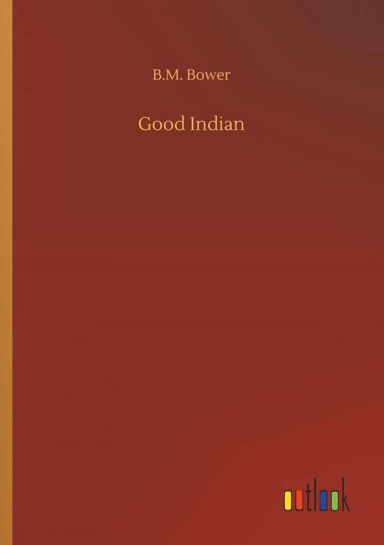 Good Indian - Bower - Libros -  - 9783734082467 - 25 de septiembre de 2019