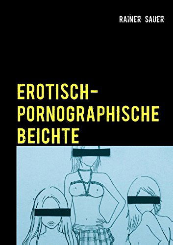 Cover for Rainer Sauer · Erotisch-pornographische Beichte (Paperback Book) [German edition] (2014)