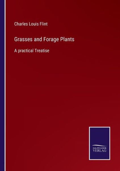 Cover for Charles Louis Flint · Grasses and Forage Plants (Paperback Book) (2021)