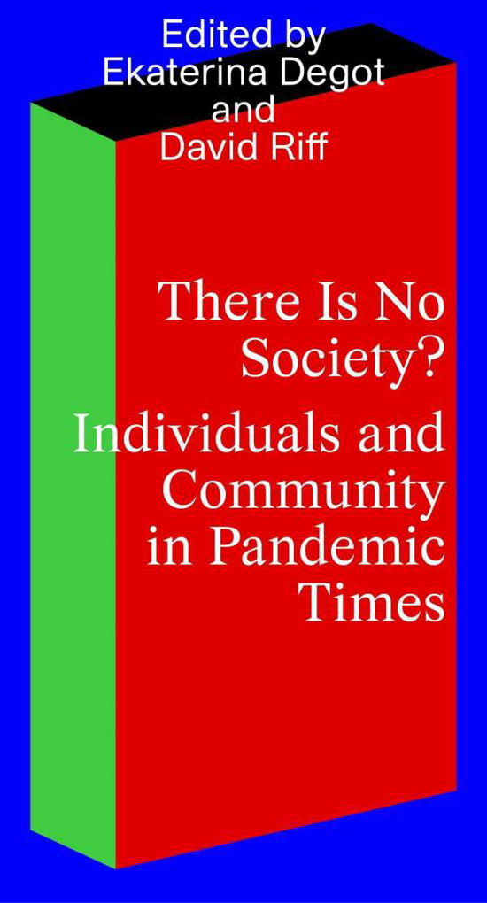 There Is No Society?: Individuals and Community in Pandemic Times -  - Boeken - Verlag der Buchhandlung Walther Konig - 9783753300467 - 15 februari 2022