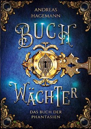 Cover for Andreas Hagemann · Buchwächter: Das Buch der Phantasien (Book) (2023)
