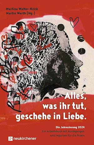 Cover for Martina Walter-Krick · Alles, was ihr tut, geschehe in Liebe. (Book) (2023)