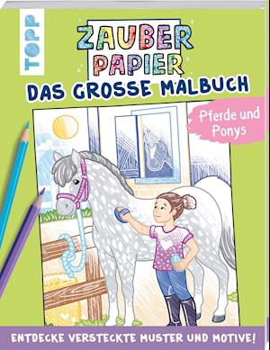 Cover for Natascha Pitz · Zauberpapier - Das groe Malbuch - Pferde und Ponys (Paperback Book) (2022)