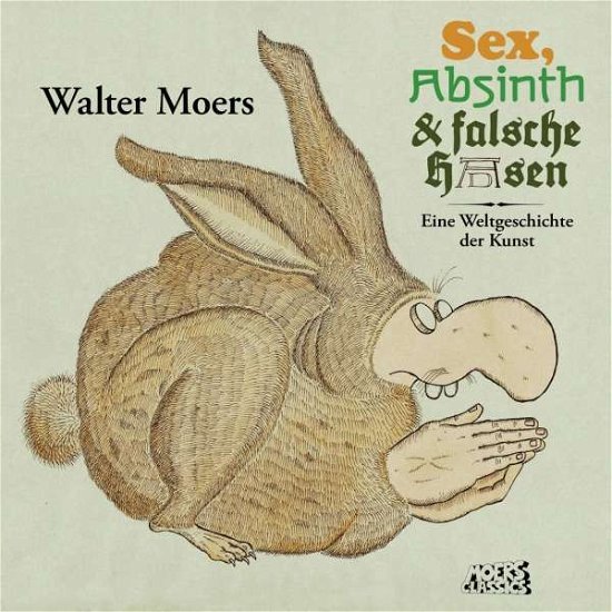 Cover for Moers · Sex,Absinth u.falsche Hasen (Bok)