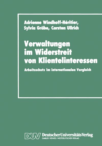 Verwaltungen im Widerstreit von Klientelinteressen - Adrienne Windhoff-Heritier - Books - Deutscher Universitats-Verlag - 9783824440467 - 1990