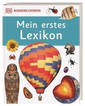 Cover for Anita Ganeri · DK Kinderlexikon. Mein erstes Lexikon (Gebundenes Buch) (2022)
