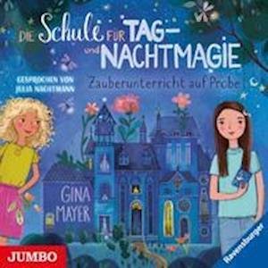 Cover for Gina Mayer · Die Schule für Tag- und Nachtmagie. Zauberunterricht auf Probe (CD) (2021)