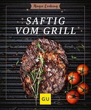Cover for Matthias F. Mangold · Saftig vom Grill (Inbunden Bok) (2022)