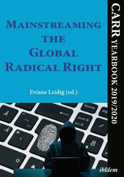 Cover for Eviane Leidig · Mainstreaming the Global Radical Right: CARR Yearbook 2019/2020 (Paperback Book) [New edition] (2020)