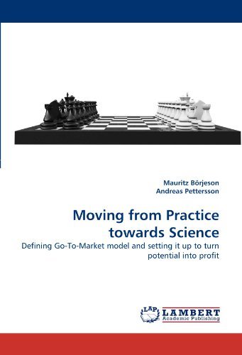 Cover for Andreas Pettersson · Moving from Practice Towards Science: Defining Go-to-market Model and Setting It Up to Turn Potential into Profit (Paperback Bog) (2010)
