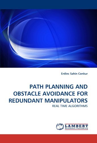 Cover for Erdinc Sahin Conkur · Path Planning and Obstacle Avoidance for Redundant Manipulators: Real Time Algorithms (Paperback Bog) (2011)