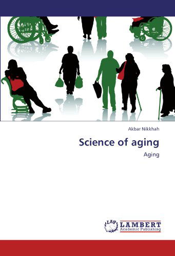 Cover for Akbar Nikkhah · Science of Aging (Pocketbok) (2012)