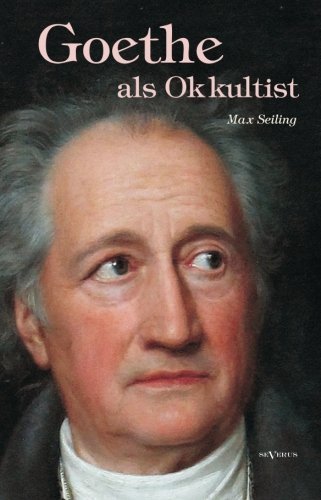 Cover for Max Seiling · Goethe Als Okkultist (Paperback Book) [German edition] (2012)