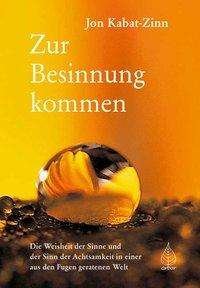 Cover for Jon Kabat-Zinn · Zur Besinnung kommen (Hardcover Book) (2018)