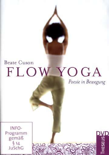 Flow Yoga - Poesie in Bewegung [DVD] - Beate Cuson - Film -  - 9783899013467 - 25. juni 2010