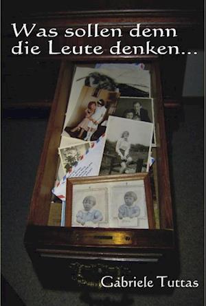 Cover for Gabriele Tuttas · Was sollen denn die Leute denken? (Book) (2004)
