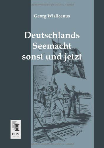 Cover for Georg Wislicenus · Deutschlands Seemacht Sonst Und Jetzt (Taschenbuch) [German edition] (2013)