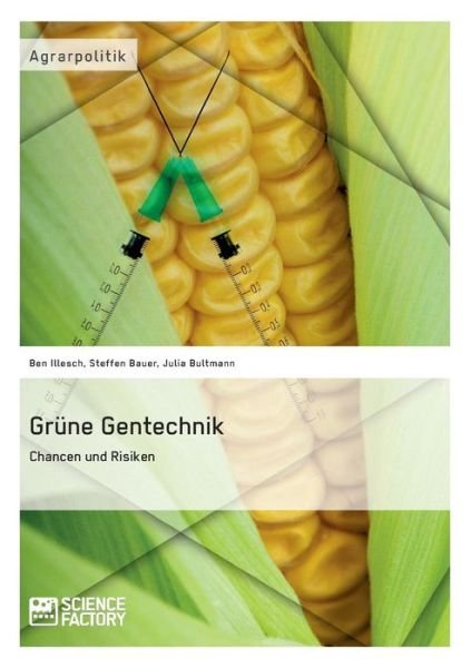 Cover for Julia Bultmann · Grune Gentechnik - Chancen Und Risiken (Taschenbuch) [German edition] (2014)