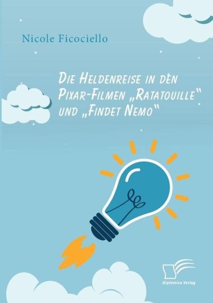 Cover for Ficociello · Die Heldenreise in den Pixar (Bog) (2018)