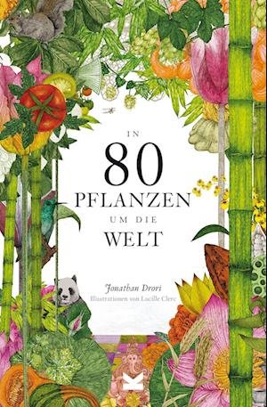 Cover for Jonathan Drori · In 80 Pflanzen um die Welt (Bog) (2023)