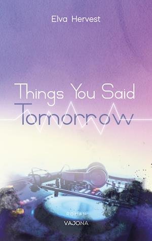 Cover for Elva Hervest · Things You Said Tomorrow (Book) (2024)