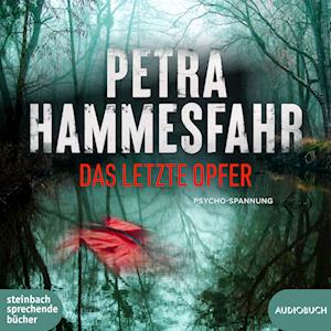 Cover for Petra Hammesfahr · Das letzte Opfer (Äänikirja (CD)) (2024)