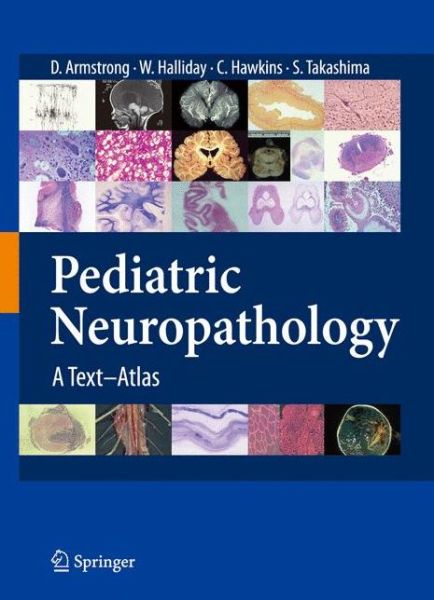 Cover for Dawna Armstrong · Pediatric Neuropathology: A Text-Atlas (Hardcover Book) [2007 edition] (2007)