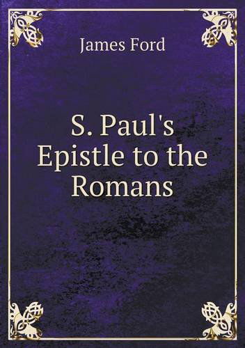 Cover for James Ford · S. Paul's Epistle to the Romans (Paperback Book) (2014)