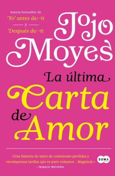 La última carta de amor / The Last Letter from Your Lover - Jojo Moyes - Bücher - Suma - 9786073177467 - 23. Juli 2019