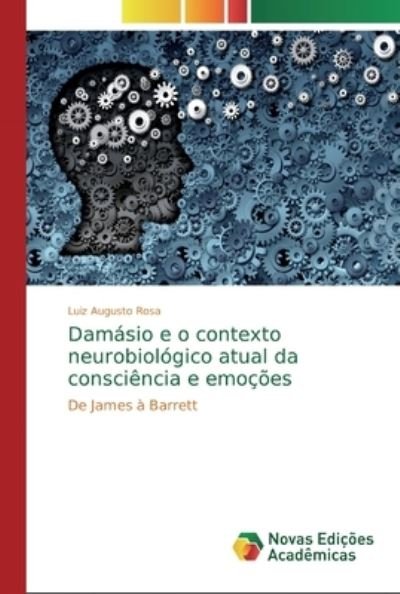 Cover for Rosa · Damásio e o contexto neurobiológic (Bok) (2018)