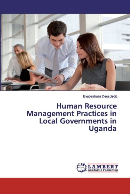 Cover for Byabashaija Deusdedit · Human Resource Management Practices in Local Governments in Uganda (Paperback Bog) (2019)
