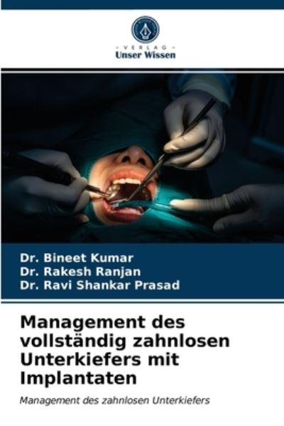 Cover for Dr Bineet Kumar · Management des vollstandig zahnlosen Unterkiefers mit Implantaten (Paperback Book) (2021)
