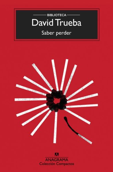 Cover for David Trueba · Saber Perder (Book) (2019)